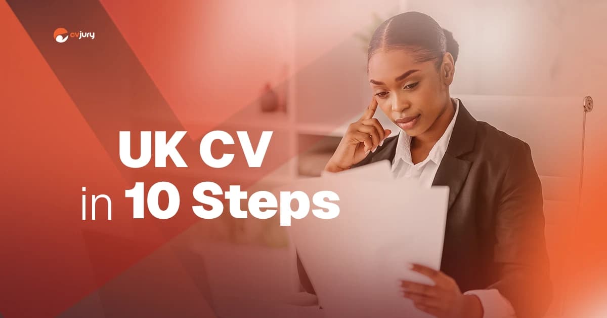 How to Write a CV for UK Jobs in 10 Steps